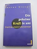  Die geheime Kraft in uns