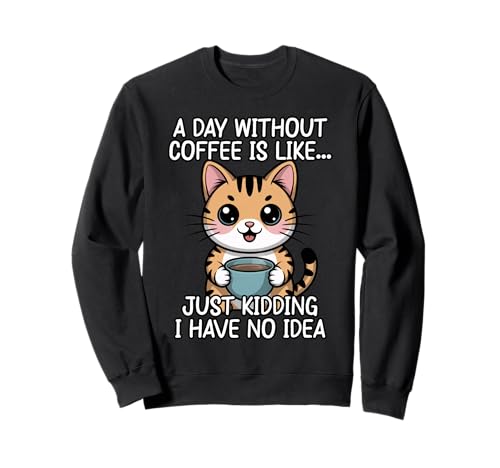 A Day Without Coffee Is Like Just Kidding �g���[�i�[