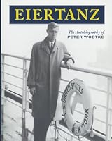 Eiertanz - the Autobiography of Peter Wodtke 1737295415 Book Cover