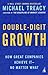 Double-Digit Growth: How Great Companies Achieve It--No Matter What