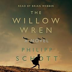 The Willow Wren Audiobook By Philipp Schott cover art