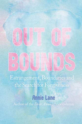 Out of Bounds: Estrangement, Boundaries and the Search for Forgiveness
