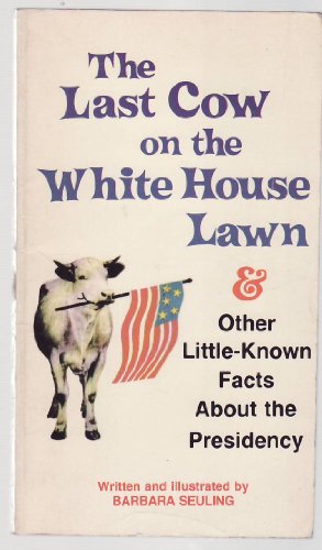 The Last Cow on the White House Lawn And Other ... B011MFT94Y Book Cover