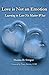Love is Not an Emotion: Learning to Love No Matter What