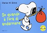 so quando è l'ora di andarmene. celebrate peanuts 60 years (vol. 25)