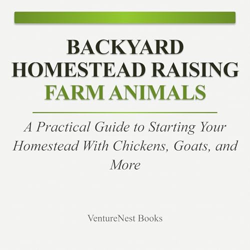 Backyard Homestead Raising Farm Animals Audiolibro Por VentureNest Books arte de portada