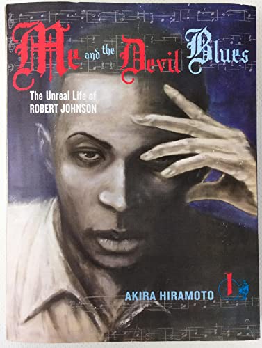 Me and the Devil Blues 1: The Unreal Life of Robert Johnson