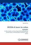 IRESSA-A boon to colon cancer: In-silico studies on Iressa drug inhibiting Epidermal growth factor receptor(EGFR) involved in colon cancer by Das, Saprativ (2011) Taschenbuch