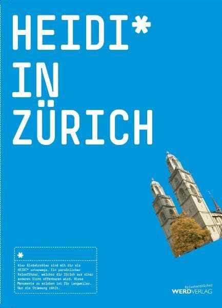 Heidi* in Zürich: Ein Reisebuch mit Stimmung