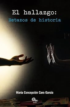 Paperback El hallazgo: Retazos de historia (Spanish Edition) [Spanish] Book