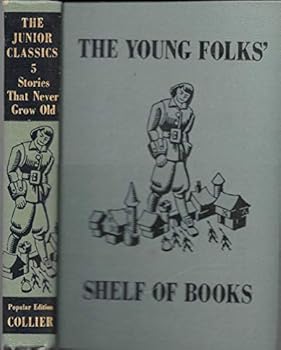 Hardcover Stories That Never Grow Old Volume 5 of the Junior Classics Book