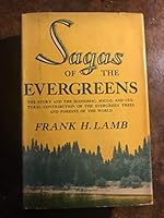 Sagas of the evergreens;: The story and the economic, social and cultural contribution of the evergreen trees and forests of the world, B000859FK8 Book Cover