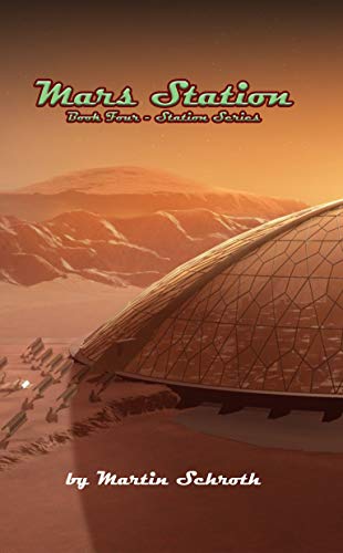 Mars Station: Book Four - Station Series (English Edition)