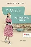 Die Schwestern vom Ku'damm: Wunderbare Zeiten (Die 50er-Jahre-Reihe 2)