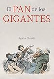agatha christie libri amazon  El pan de los gigantes (Spanish Edition)