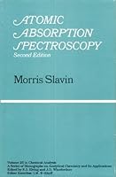 2nd Edition of M. Slavin's Atomic Absorption Spectroscopy [Vol. 25 of The Chemical Analysis Series] B00I1JXN2E Book Cover