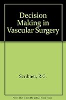Decision making in vascular surgery 1550090062 Book Cover