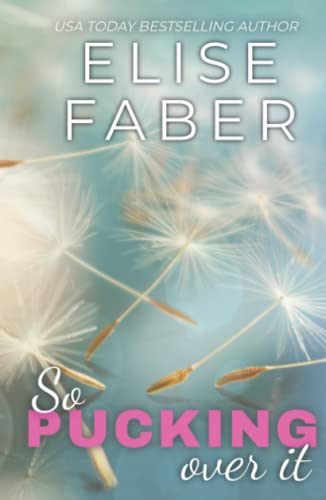 So Pucking Over It: Rush Hockey Book 3 163749081X Book Cover