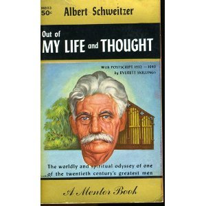 Paperback Albert Schweitzer: Out of My Life and Thought Book