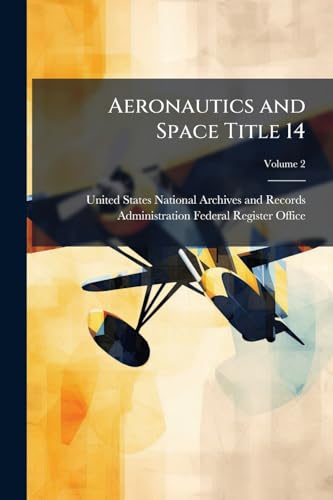 Aeronautics and Space Title 14; Volume 2