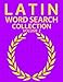 Latin Word Search Collection Volume 2: 100 Further Latin Language Wordsearch Puzzles!