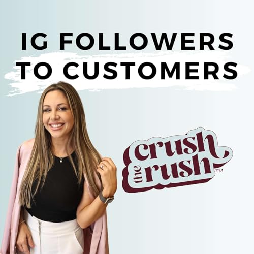 578 - Turning Views into Sales: How to Convert Instagram Followers into Paying Customers with Katelyn Rhoades