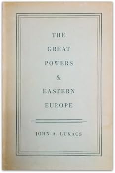 Hardcover The Great Powers and Eastern Europe Book