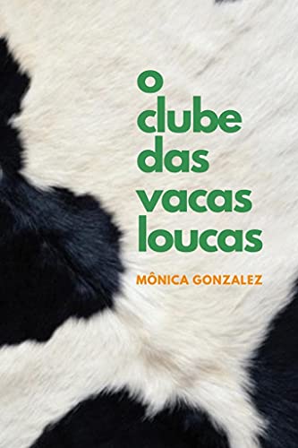 O CLUBE DAS VACAS LOUCAS