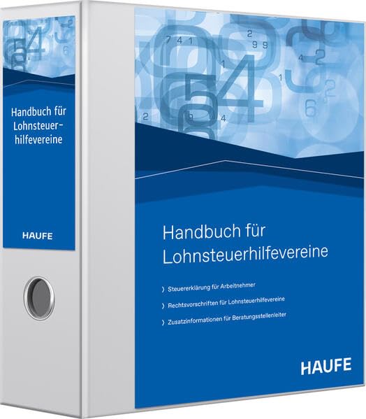 Haufe Handbuch für Lohnsteuerhilfevereine: Die einzigartige Komplettlösung für die Arbeitnehmer-Steuererklärung