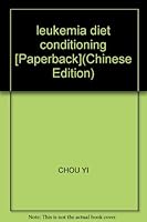leukemia diet conditioning [Paperback] 7509111161 Book Cover