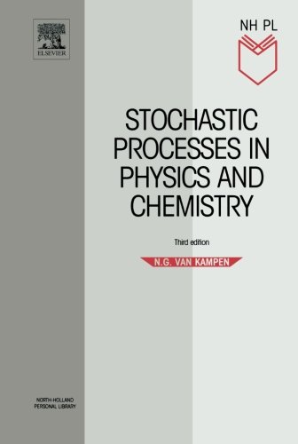 Stochastic Processes in Physics and Chemistry (North-Holland Personal Library)