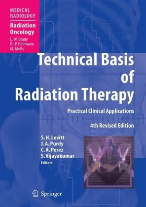 Technical Basis of Radiation Therapy: Practical Clinical Applications (Medical Radiology)