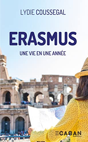 Guide Erasmus, une vie en une année: Le guide pour vivre une expérience Erasmus formidable