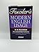 The New Fowler's Modern English Usage (New Fowler's Modern English Usage, 3rd Ed)