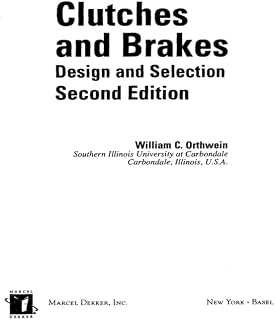Clutches and Brakes: Design and Selection (Mechanical Engineering)