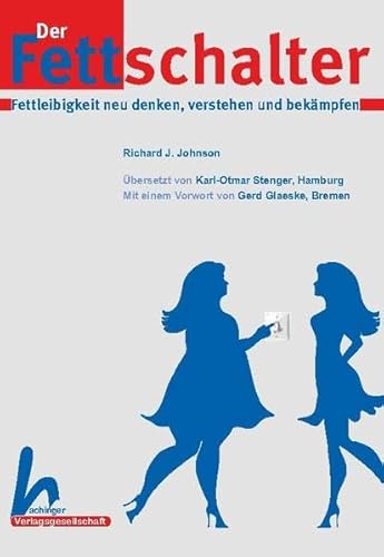 Der Fettschalter: Fettleibigkeit neu denken, ve... [German] 3871854972 Book Cover