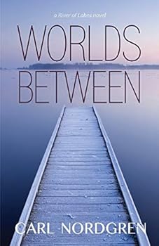Worlds Between - Book #2 of the River of Lakes