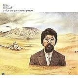 raul seixas letras  Dia Em Que a Terra Parou