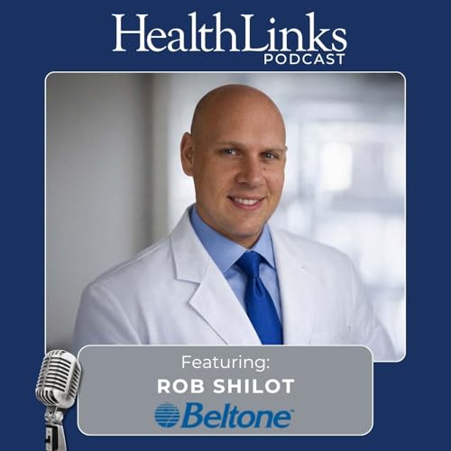 116: Hear Better, Live Better: A Conversation with Rob Shilot of Beltone Coastal