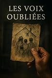 Les Voix Oubliées: A Suspense Novel in Easy French for Intermediate to Advanced Learners | French Graded Reader (Level B2-C1) (French Edition)
