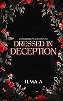 Dressed in Deception: Romantic Suspense (Tainted Legacy) 9355250789 Book Cover