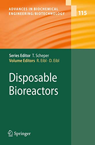 Disposable Bioreactors (Advances in Biochemical Engineering/Biotechnology, 115)