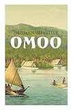Omoo: Erlebnisse in der Südsee - Herman Melville 