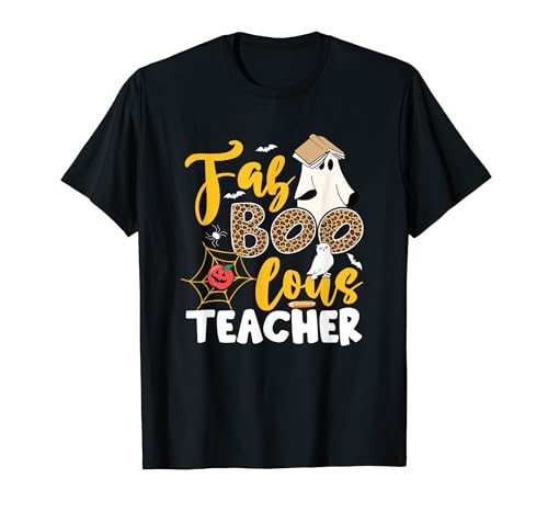Ghost Teacher Fabulous Teaching School Halloween Teacher T-Shirt