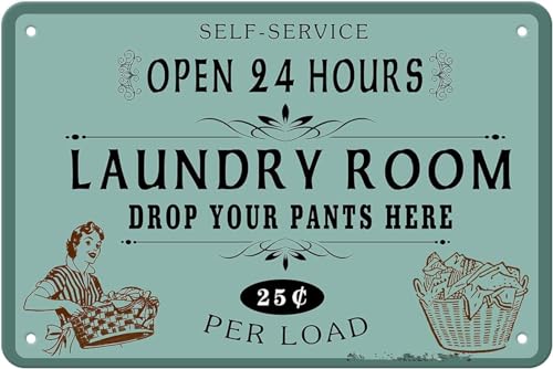 Retro Metal Tin Signs - Self Service Open 24 Hours Laundry Room Drop Your Pants Here 25 Per Load - Vintage Iron Sign for Commercial Home Cafes Homes Bars Funny Door Art Wall Decor 8x12in