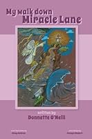 My Walk Down Miracle Lane 1505324920 Book Cover