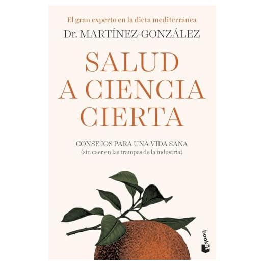 Salud a ciencia cierta: Consejos para una vida sana (sin caer en las trampas de la industria) (Vivir Mejor)