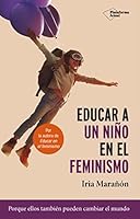 Educar a Un Nino En El Feminismo 8417886656 Book Cover