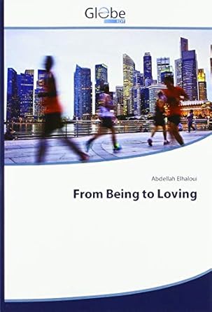 From Being to Loving