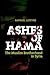 Ashes of Hama: The Muslim Brotherhood in Syria